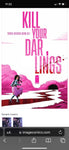KILL YOUR DARLINGS #1 is