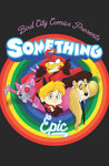 SOMETHING EPIC #1 Forstner Looney cover