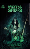 WE DON'T KILL SPIDERS #1 CARLOS VILLAS COVER LTD 300 SETS